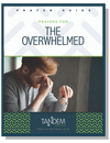 Praying for the Overwhelmed